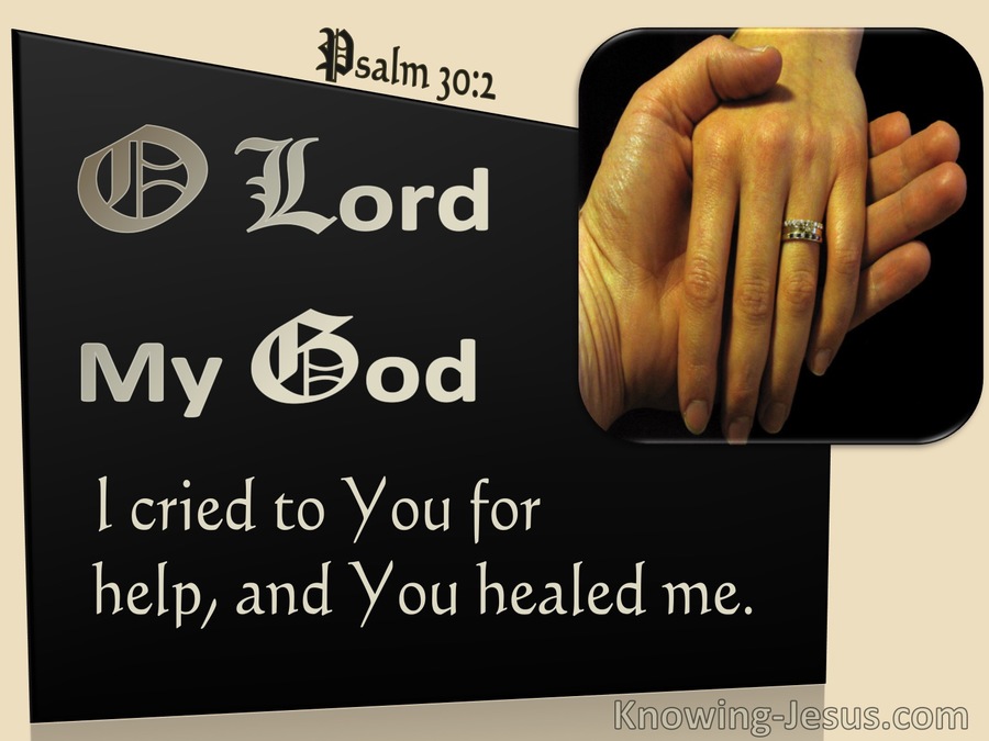 Psalm 30:2 I Cried To You My God And You Healed Me (brown)